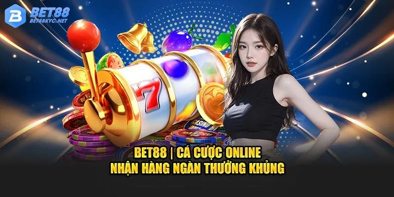 Bet88 - Nhà cái thể thao uy tín nhất năm 2025