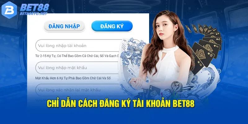 Sở hữu một tài khoản Bet88 riêng