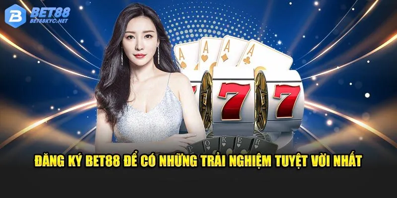 Đăng ký Bet88 để cơ cơ hội chiêm ngưỡng kho game khủng