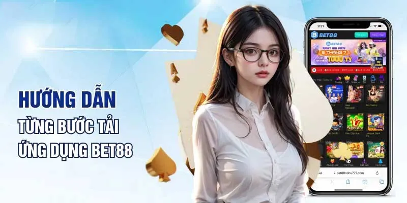 Nạp rút tiền siêu dễ dàng với ứng dụng Bet88